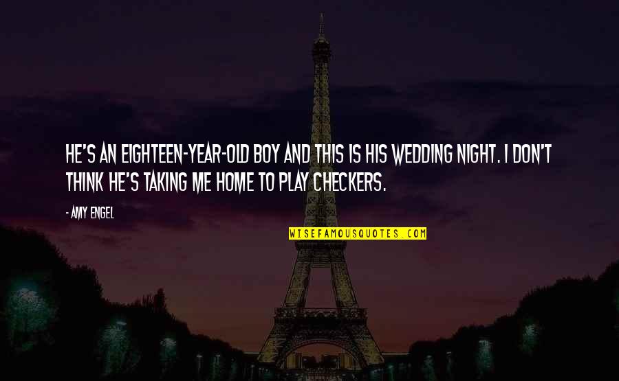 4 Year Old Boy Quotes By Amy Engel: He's an eighteen-year-old boy and this is his 4 Year Old Boy Quotes By Amy Engel: He's an eighteen-year-old boy and this is his