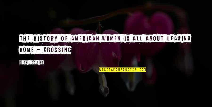 40 Percent Of Africas Land Quotes By Gail Collins: The history of American women is all about