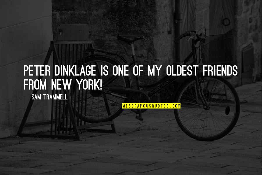 40 Year Bday Quotes By Sam Trammell: Peter Dinklage is one of my oldest friends 40 Year Bday Quotes By Sam Trammell: Peter Dinklage is one of my oldest friends