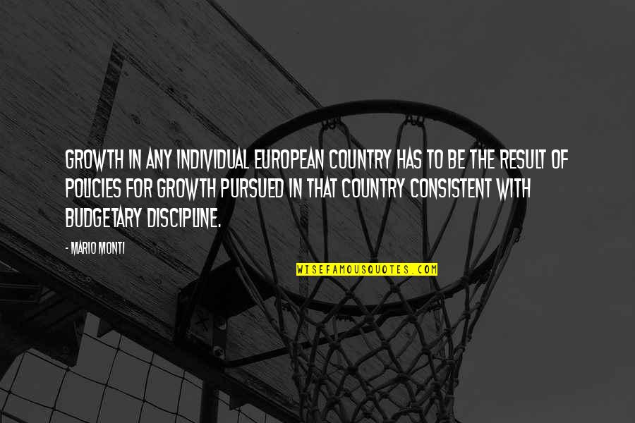40 Year Service Anniversary Quotes By Mario Monti: Growth in any individual European country has to 40 Year Service Anniversary Quotes By Mario Monti: Growth in any individual European country has to