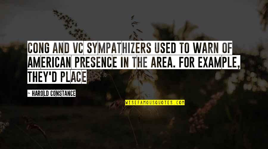 40 Yr Anniversary Quotes By Harold Constance: Cong and VC sympathizers used to warn of