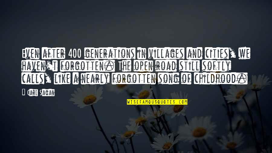 400 Best Quotes By Carl Sagan: Even after 400 generations in villages and cities, 400 Best Quotes By Carl Sagan: Even after 400 generations in villages and cities,