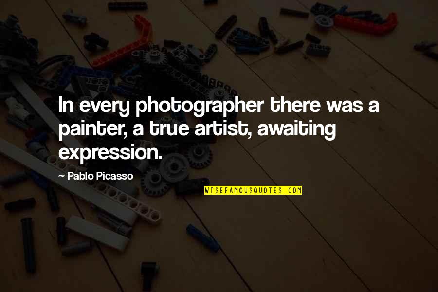 400 Meter Dash Quotes By Pablo Picasso: In every photographer there was a painter, a