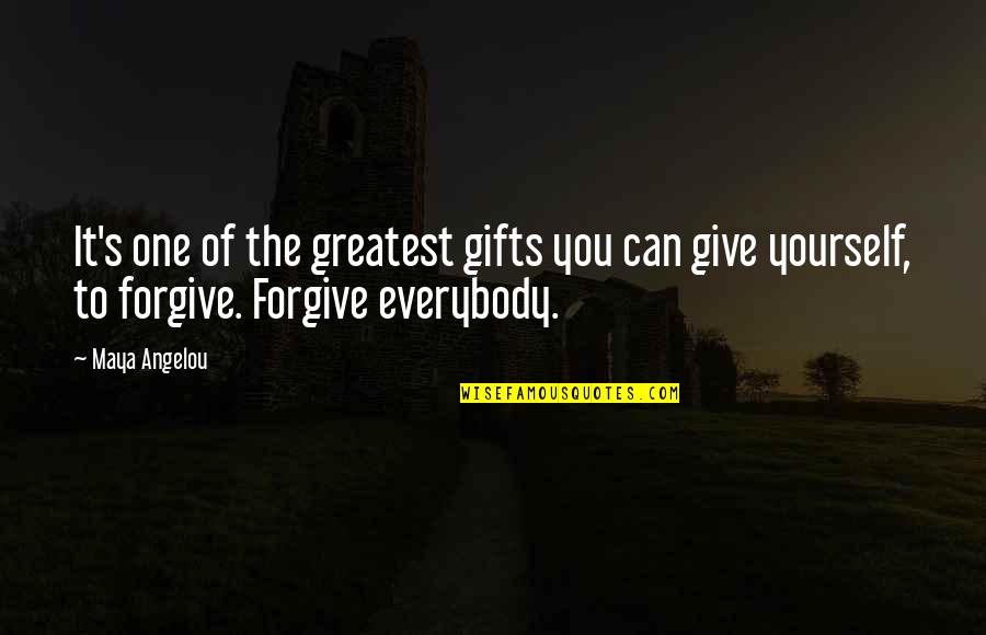 405 Motors Quotes By Maya Angelou: It's one of the greatest gifts you can