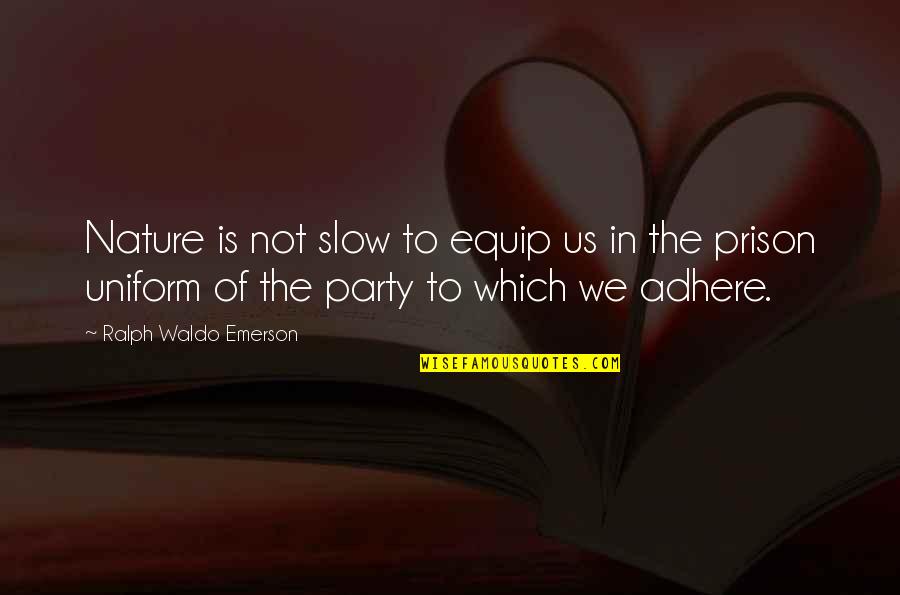 406 Sports Quotes By Ralph Waldo Emerson: Nature is not slow to equip us in 406 Sports Quotes By Ralph Waldo Emerson: Nature is not slow to equip us in
