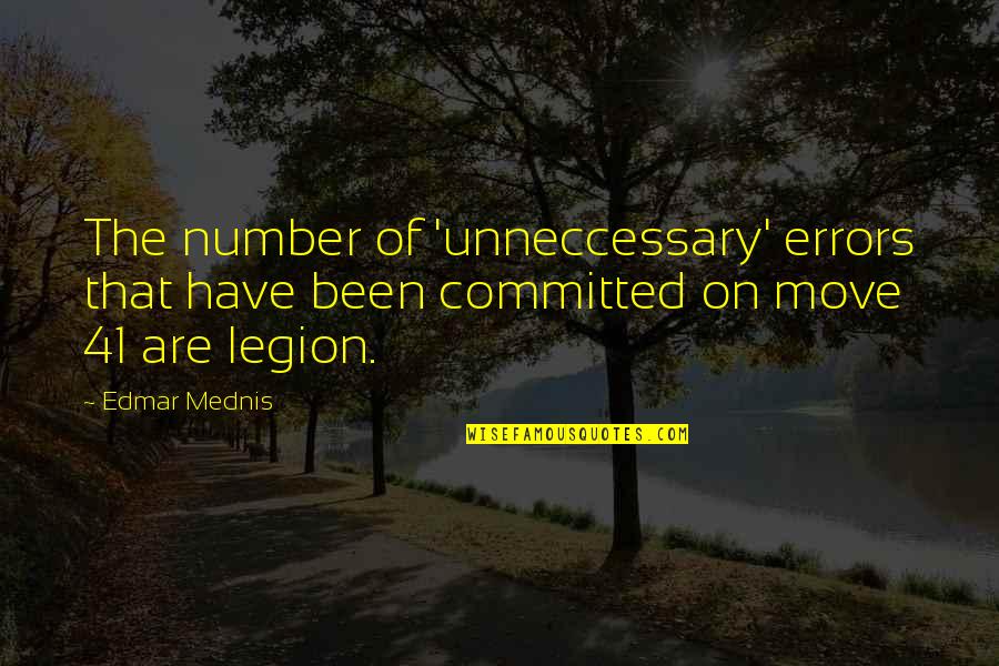 41 Quotes By Edmar Mednis: The number of 'unneccessary' errors that have been