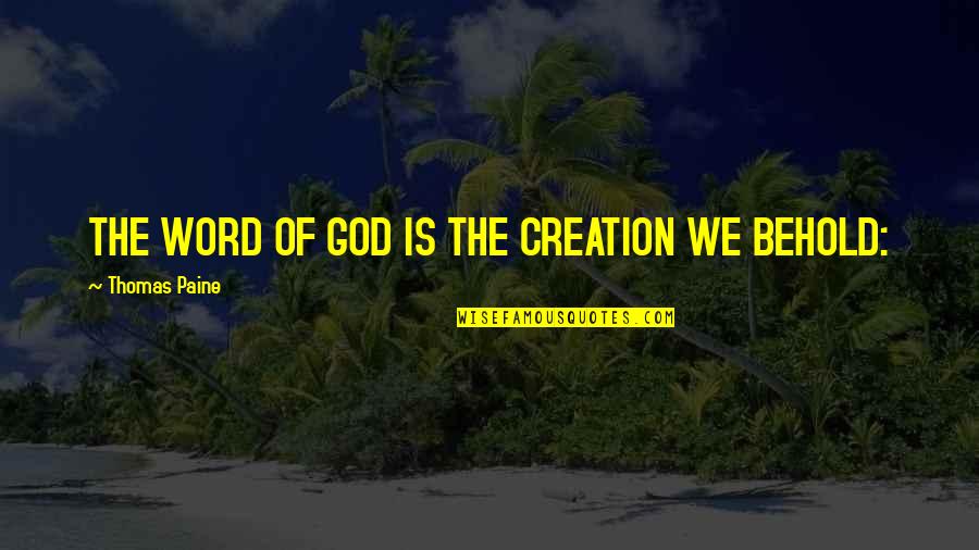 41852 08b Quotes By Thomas Paine: THE WORD OF GOD IS THE CREATION WE 41852 08b Quotes By Thomas Paine: THE WORD OF GOD IS THE CREATION WE