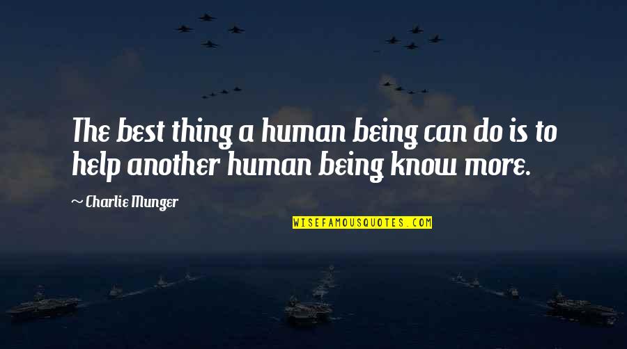 424916 Quotes By Charlie Munger: The best thing a human being can do