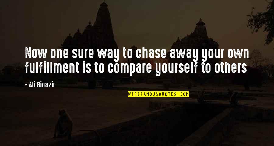 42soft Quotes By Ali Binazir: Now one sure way to chase away your