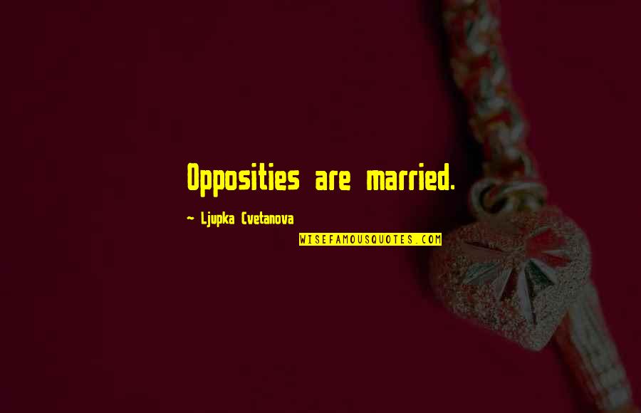 43 In Tvs On Sale Quotes By Ljupka Cvetanova: Opposities are married. 43 In Tvs On Sale Quotes By Ljupka Cvetanova: Opposities are married.