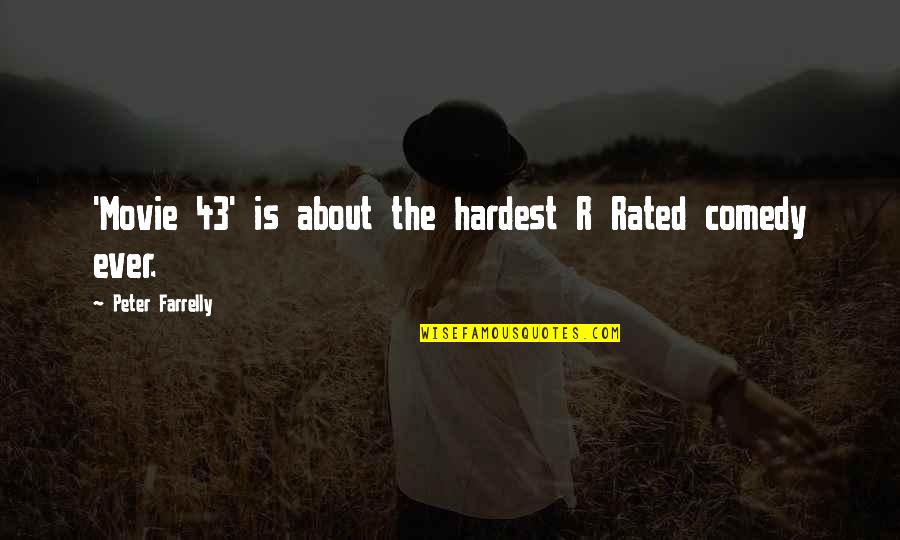 43 Quotes By Peter Farrelly: 'Movie 43' is about the hardest R Rated 43 Quotes By Peter Farrelly: 'Movie 43' is about the hardest R Rated