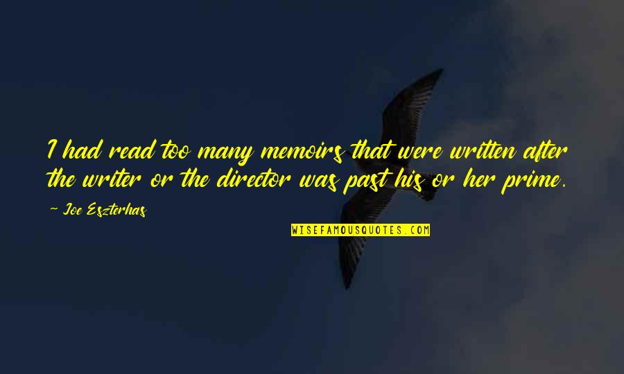 43km84lcw Quotes By Joe Eszterhas: I had read too many memoirs that were 43km84lcw Quotes By Joe Eszterhas: I had read too many memoirs that were