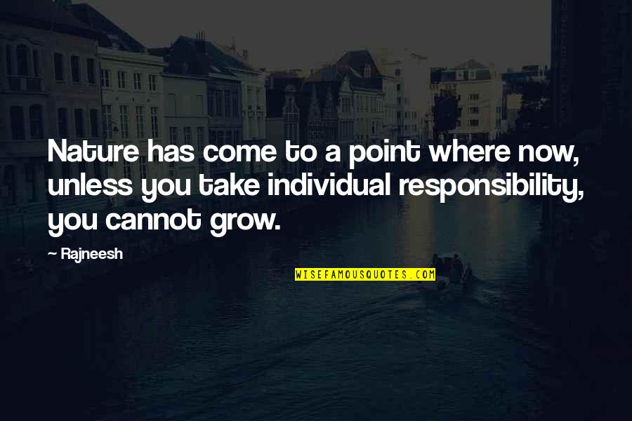 44th Birthday Funny Quotes By Rajneesh: Nature has come to a point where now, 44th Birthday Funny Quotes By Rajneesh: Nature has come to a point where now,