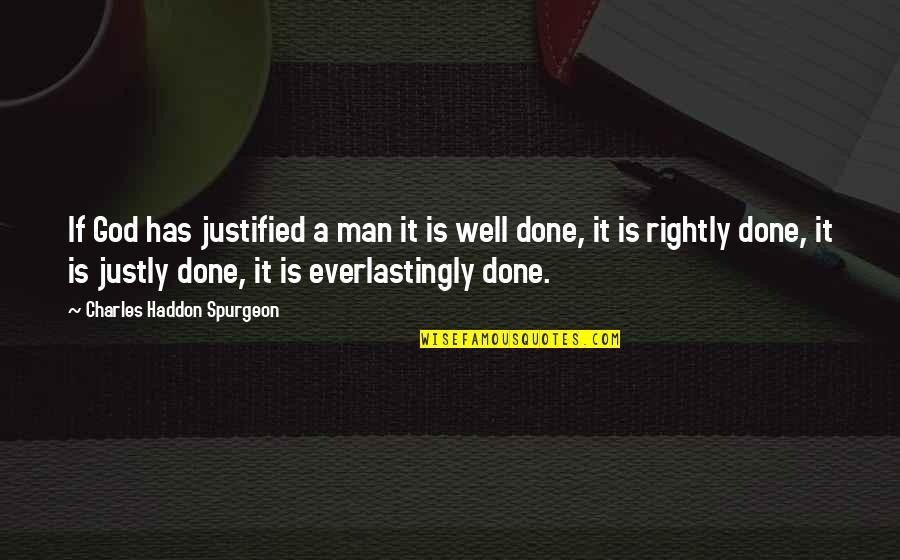 45mm Equals Quotes By Charles Haddon Spurgeon: If God has justified a man it is 45mm Equals Quotes By Charles Haddon Spurgeon: If God has justified a man it is