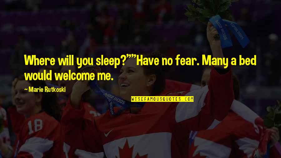 47 In Tv Quotes By Marie Rutkoski: Where will you sleep?""Have no fear. Many a 47 In Tv Quotes By Marie Rutkoski: Where will you sleep?""Have no fear. Many a
