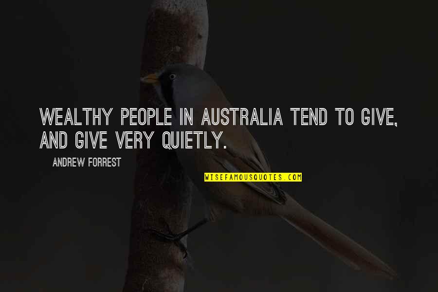 4chan Lit Quotes By Andrew Forrest: Wealthy people in Australia tend to give, and