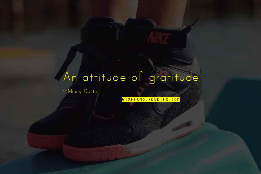 4h Of July Quotes By Missy Carter: An attitude of gratitude