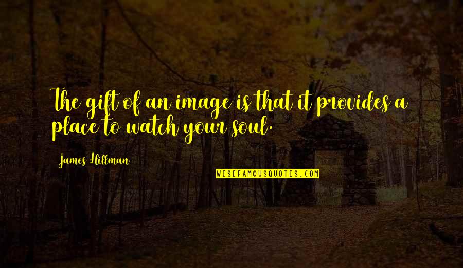4imprint Quotes By James Hillman: The gift of an image is that it