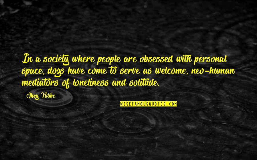 4loveshirt Quotes By Okey Ndibe: In a society where people are obsessed with 4loveshirt Quotes By Okey Ndibe: In a society where people are obsessed with