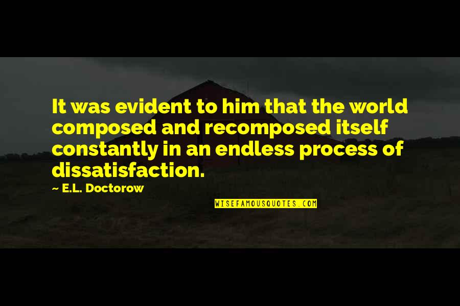 4th Of July Weekend Quotes By E.L. Doctorow: It was evident to him that the world 4th Of July Weekend Quotes By E.L. Doctorow: It was evident to him that the world