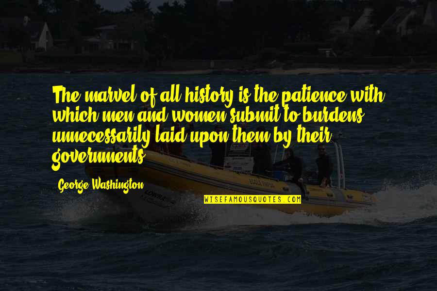 4th Quotes By George Washington: The marvel of all history is the patience