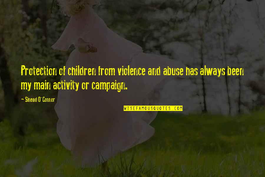 4th Year Quotes By Sinead O'Connor: Protection of children from violence and abuse has