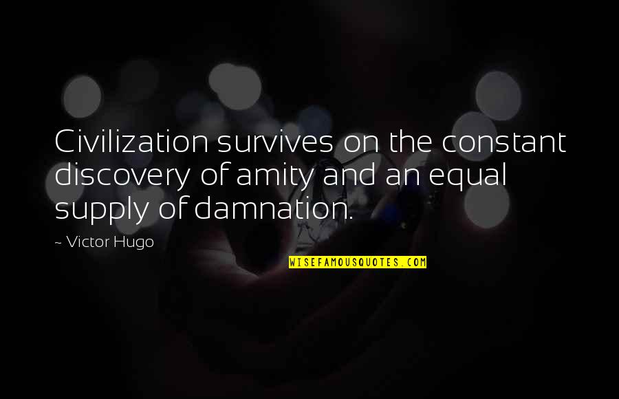 4x6 Motivational Quotes By Victor Hugo: Civilization survives on the constant discovery of amity 4x6 Motivational Quotes By Victor Hugo: Civilization survives on the constant discovery of amity