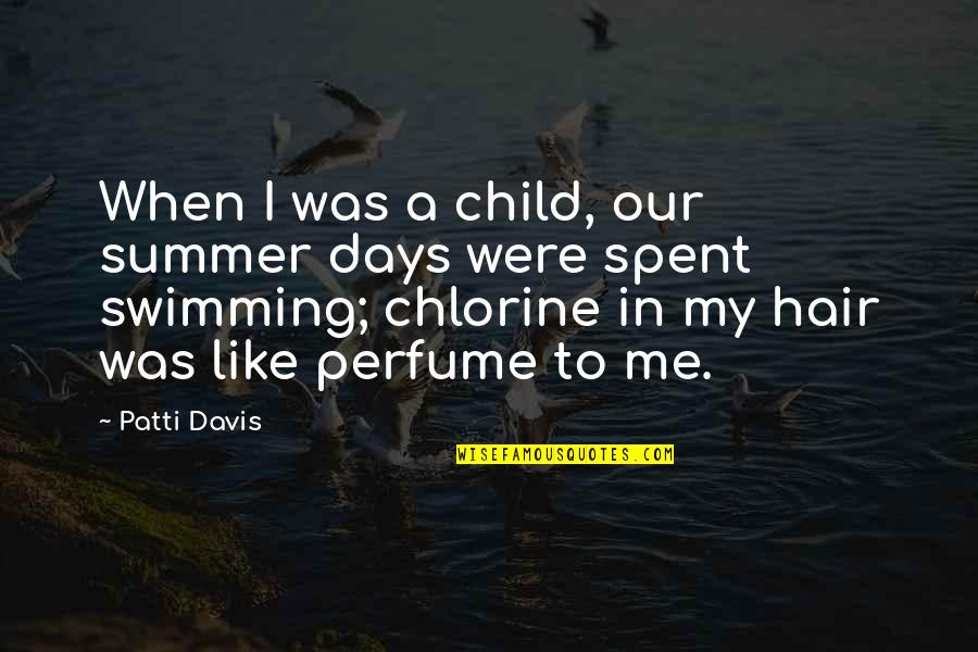 5 Days Of Summer Quotes By Patti Davis: When I was a child, our summer days