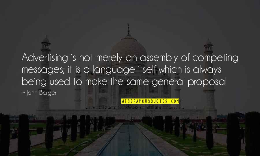 5 Days To Go Wedding Quotes By John Berger: Advertising is not merely an assembly of competing