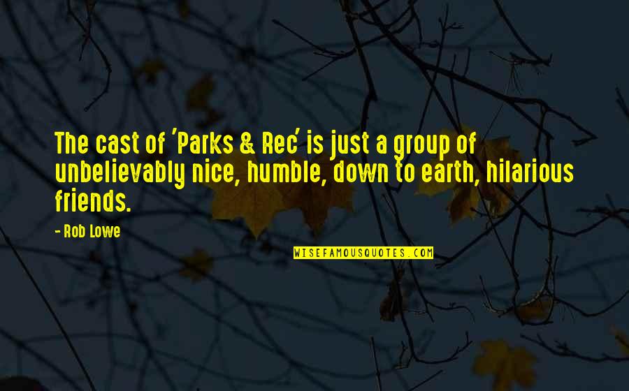 5 Friends Group Quotes By Rob Lowe: The cast of 'Parks & Rec' is just