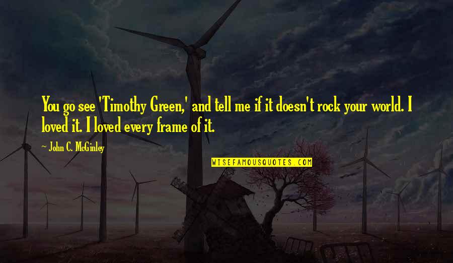 5 Go Green Quotes By John C. McGinley: You go see 'Timothy Green,' and tell me 5 Go Green Quotes By John C. McGinley: You go see 'Timothy Green,' and tell me