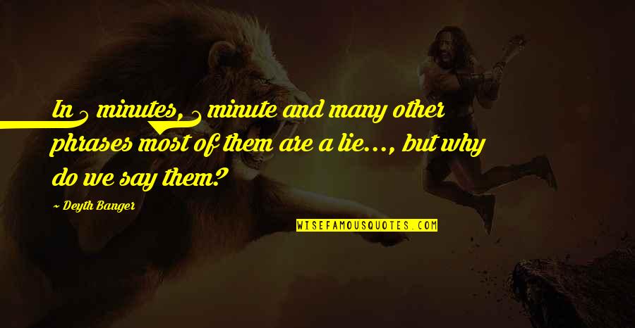 5 Minutes Quotes By Deyth Banger: In 5 minutes, 1 minute and many other