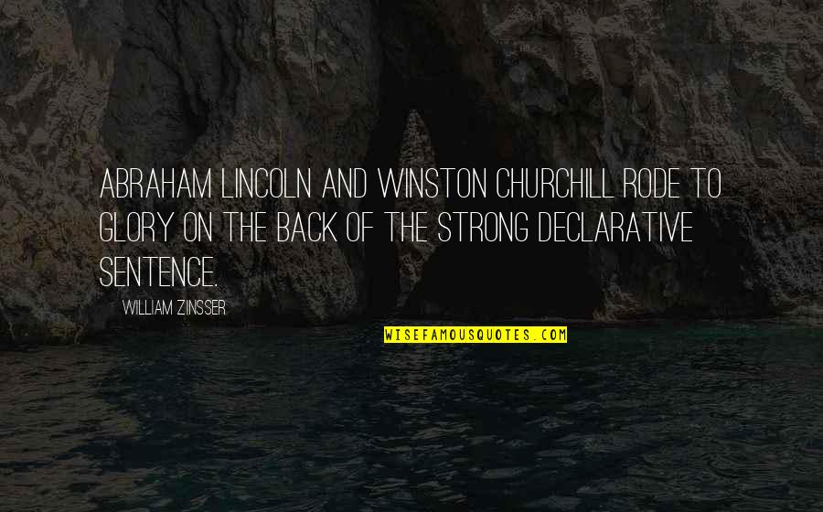 5 Sentence Quotes By William Zinsser: Abraham Lincoln and Winston Churchill rode to glory 5 Sentence Quotes By William Zinsser: Abraham Lincoln and Winston Churchill rode to glory