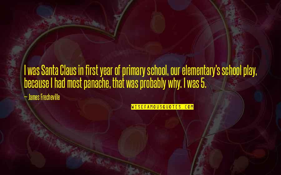5 Year Quotes By James Frecheville: I was Santa Claus in first year of 5 Year Quotes By James Frecheville: I was Santa Claus in first year of
