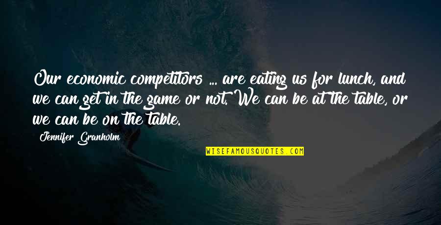 5 Year Relationship Anniversary Quotes By Jennifer Granholm: Our economic competitors ... are eating us for 5 Year Relationship Anniversary Quotes By Jennifer Granholm: Our economic competitors ... are eating us for