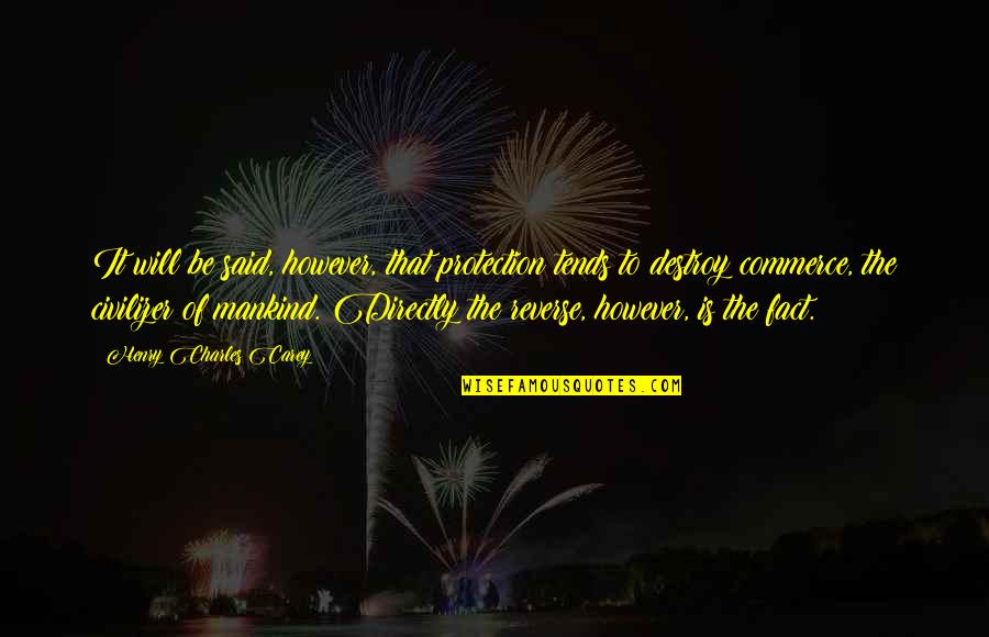 5 Years Of Togetherness Quotes By Henry Charles Carey: It will be said, however, that protection tends 5 Years Of Togetherness Quotes By Henry Charles Carey: It will be said, however, that protection tends