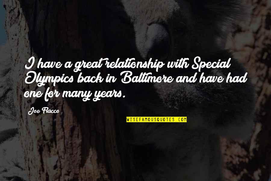 5 Years Relationship Quotes By Joe Flacco: I have a great relationship with Special Olympics