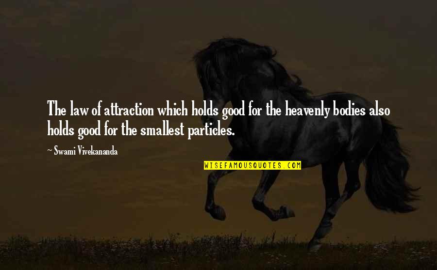 50 Cent Hustlers Ambition Quotes By Swami Vivekananda: The law of attraction which holds good for