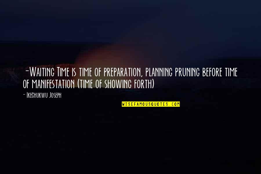 50 Funniest Movie Quotes By Ikechukwu Joseph: -Waiting Time is time of preparation, planning pruning