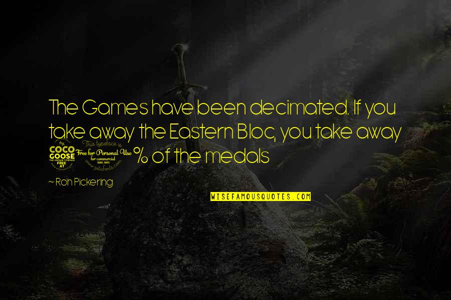 50 Most Inspirational Quotes By Ron Pickering: The Games have been decimated. If you take 50 Most Inspirational Quotes By Ron Pickering: The Games have been decimated. If you take