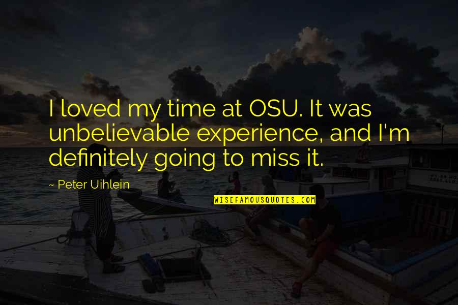 50 Shades Of Grey Scary Quotes By Peter Uihlein: I loved my time at OSU. It was