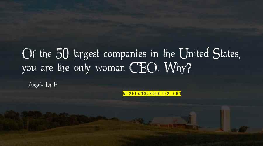 50 States Quotes By Angela Braly: Of the 50 largest companies in the United