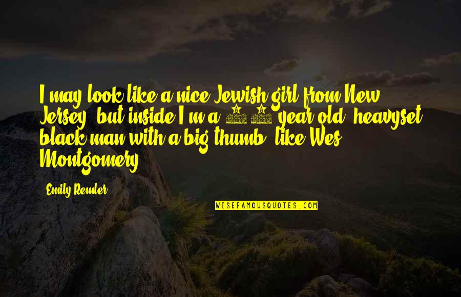 50 Year Quotes By Emily Remler: I may look like a nice Jewish girl