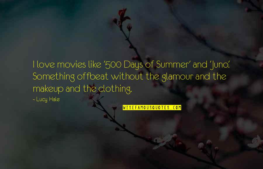500 Summer Days Quotes By Lucy Hale: I love movies like '500 Days of Summer'