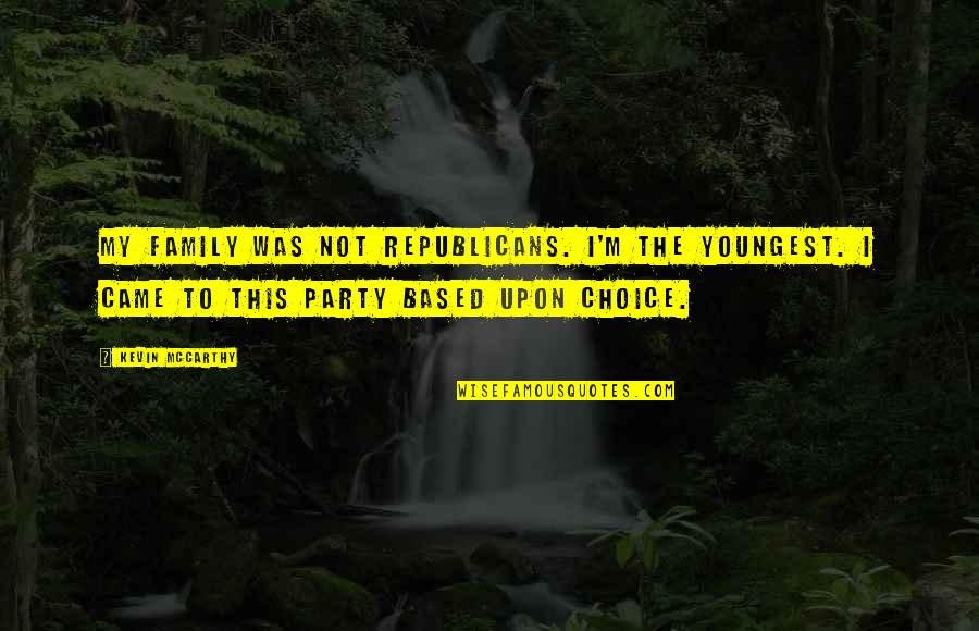 50th Anniversary Invitation Quotes By Kevin McCarthy: My family was not Republicans. I'm the youngest. 50th Anniversary Invitation Quotes By Kevin McCarthy: My family was not Republicans. I'm the youngest.