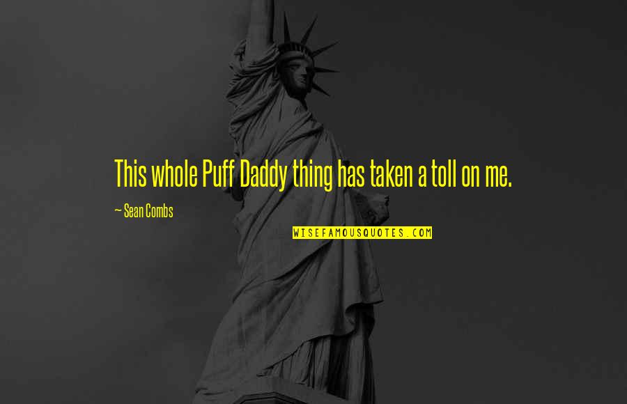 50th Golden Birthday Quotes By Sean Combs: This whole Puff Daddy thing has taken a 50th Golden Birthday Quotes By Sean Combs: This whole Puff Daddy thing has taken a