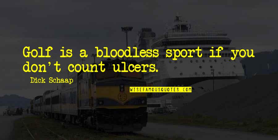 52 Weeks Of Inspirational Quotes By Dick Schaap: Golf is a bloodless sport-if you don't count 52 Weeks Of Inspirational Quotes By Dick Schaap: Golf is a bloodless sport-if you don't count