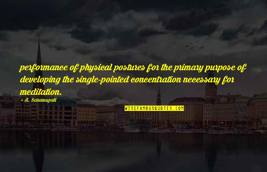 53 Years Old Quotes By A. Saranagati: performance of physical postures for the primary purpose