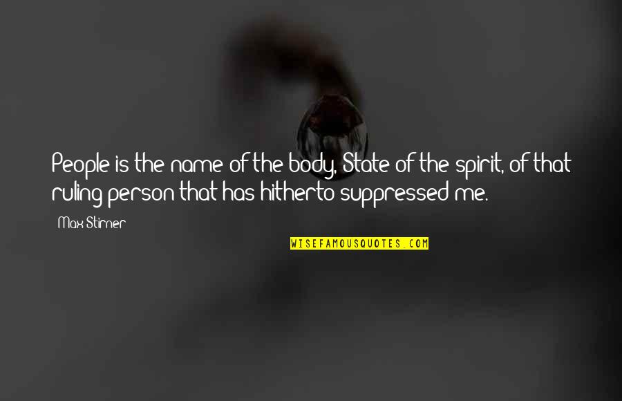 53 Years Old Quotes By Max Stirner: People is the name of the body, State