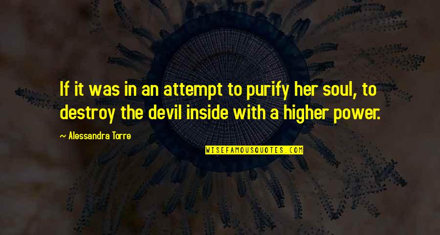 5420 Quotes By Alessandra Torre: If it was in an attempt to purify
